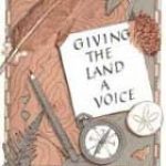 Giving the Land a Voice